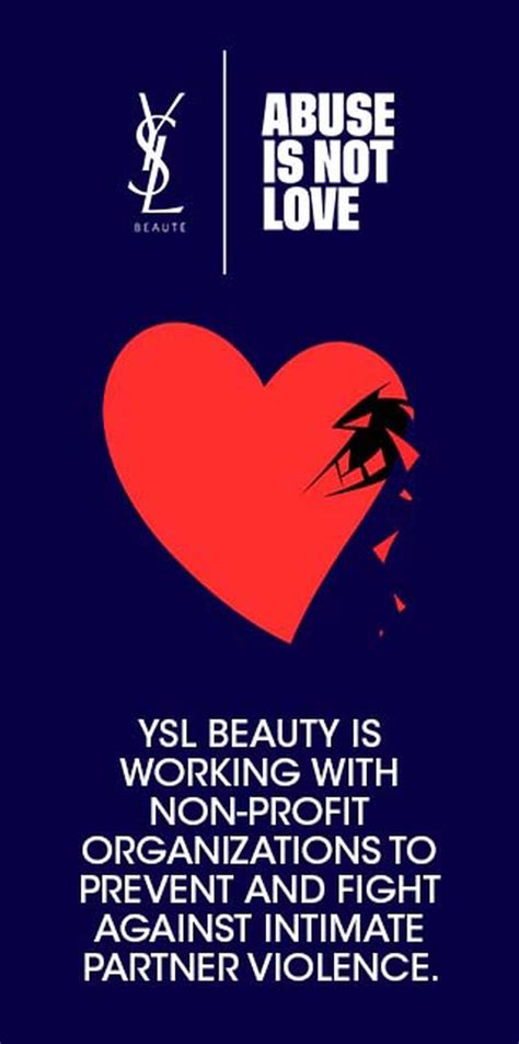 abuse is not love ysl beauty|Abuse is Not Love — Our Commitment to Fight Violence .